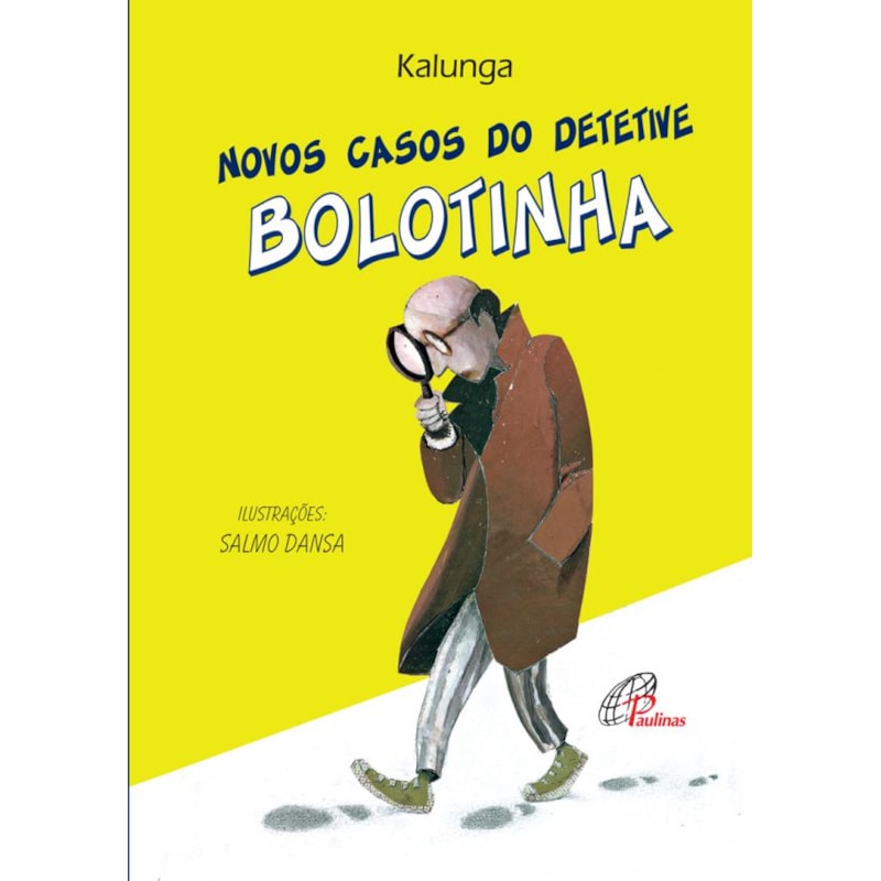 NOVOS CASOS DO DETETIVE BOLOTINHA