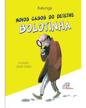Novos casos do detetive bolotinha