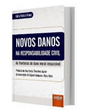 NOVOS DANOS NA RESPONSABILIDADE CIVIL