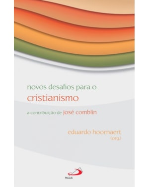 Novos desafios para o cristianismo: a contribuição de José Comblin