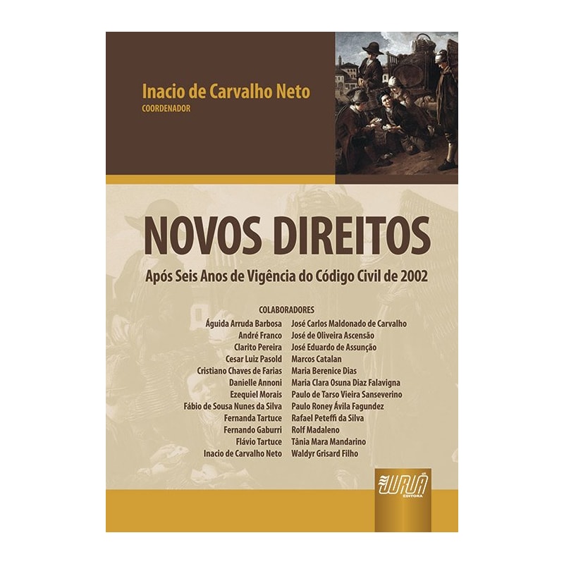 NOVOS DIREITOS - APÓS SEIS ANOS DE VIGÊNCIA DO CÓDIGO CIVIL DE 2002