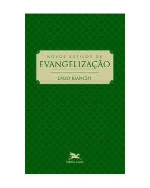 NOVOS ESTILOS DE EVANGELIZAÇÃO