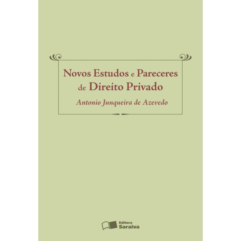 NOVOS ESTUDOS E PARECERES DE DIREITO PRIVADO - 1ª EDIÇÃO DE 2009