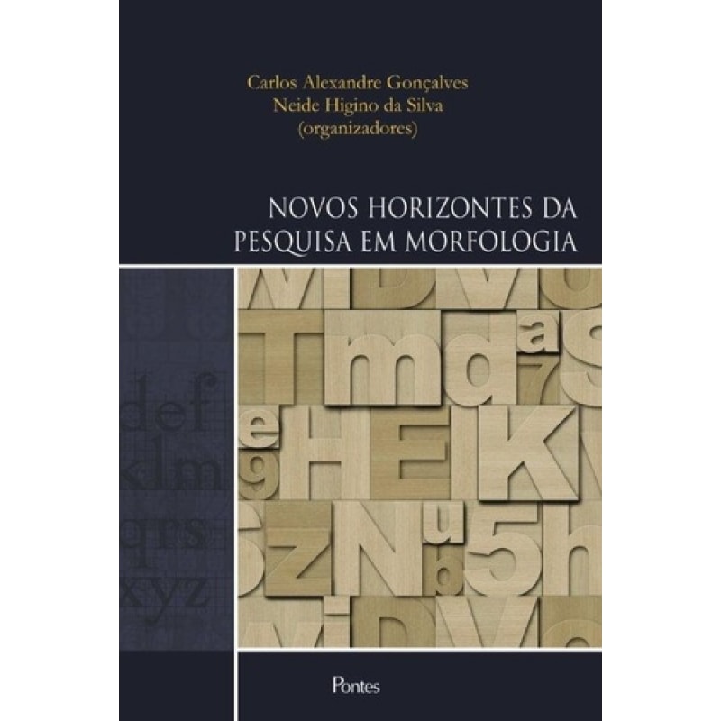 NOVOS HORIZONTES DA PESQUISA EM MORFOLOGIA