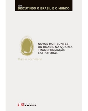 NOVOS HORIZONTES DO BRASIL NA QUARTA TRANSFORMAÇÃO ESTRUTURAL