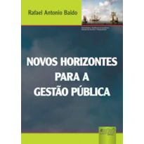 NOVOS HORIZONTES PARA A GESTÃO PÚBLICA
