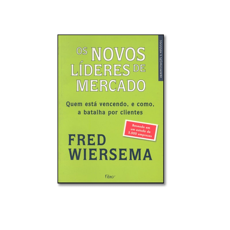 NOVOS LIDERES DE MERCADO, OS - QUEM ESTA VENCENDO E COMO A BATALHA POR CL