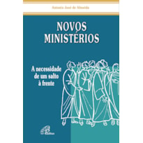 NOVOS MINISTÉRIOS: A NECESSIDADE DE UM SALTO À FRENTE