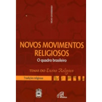 NOVOS MOVIMENTOS RELIGIOSOS - O QUADRO BRASILEIRO: TRADIÇÕES RELIGIOSAS