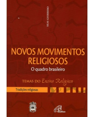 Novos movimentos religiosos - o quadro brasileiro: tradições religiosas