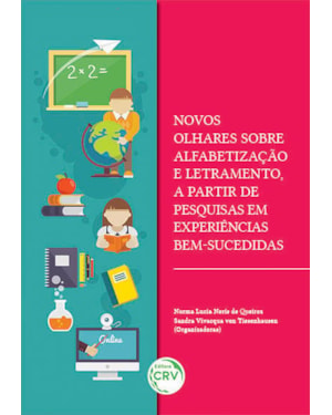 NOVOS OLHARES SOBRE ALFABETIZAÇÃO E LETRAMENTO, A PARTIR DE PESQUISAS EM EXPERIÊNCIAS BEM-SUCEDIDAS