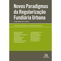 Novos paradigmas da regularização fundiária urbana: estudos sobre a lei n. 13.465/2017