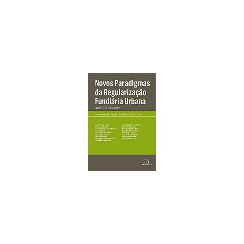 Novos paradigmas da regularização fundiária urbana: estudos sobre a lei n. 13.465/2017