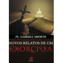 NOVOS RELATOS DE UM EXORCISTA