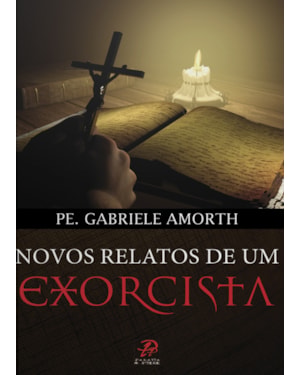 NOVOS RELATOS DE UM EXORCISTA