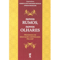 NOVOS RUMOS, NOVOS OLHARES: PROGRAMA DE EDUCAÇÃO CONTINUADA: PEC/USP