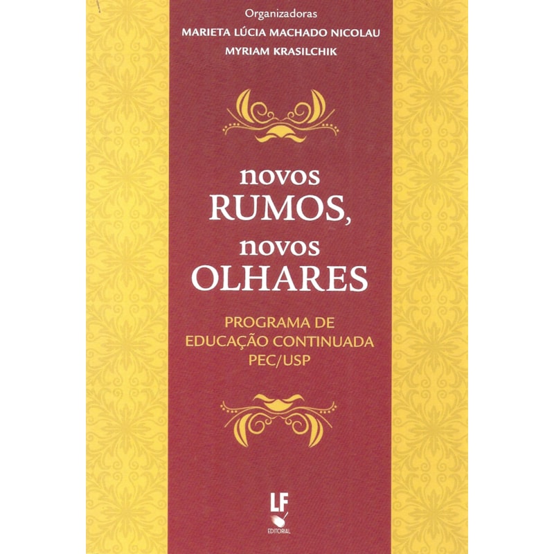 NOVOS RUMOS, NOVOS OLHARES: PROGRAMA DE EDUCAÇÃO CONTINUADA: PEC/USP