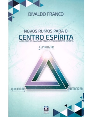 NOVOS RUMOS PARA O CENTRO ESPÍRITA