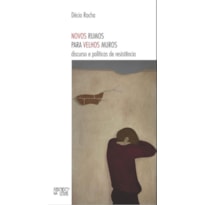 NOVOS RUMOS PARA VELHOS MUROS - DISCURSO E POLÍTICAS DE RESISTÊNCIA