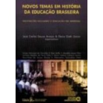 NOVOS TEMAS EM HISTORIA DA EDUCACAO BRASILEIRA