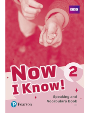 NOW I KNOW! 2: SPEAKING AND VOCABULARY BOOK