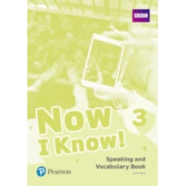 NOW I KNOW! 3: SPEAKING AND VOCABULARY BOOK