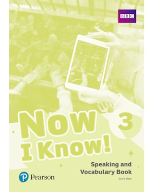 NOW I KNOW! 3: SPEAKING AND VOCABULARY BOOK