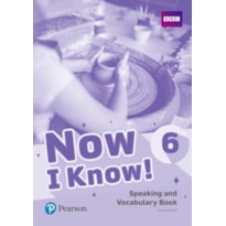 NOW I KNOW! 6: SPEAKING AND VOCABULARY BOOK