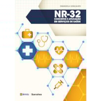 NR-32: CONCEITOS E APLICAÇÃO EM SERVIÇOS DE SAÚDE