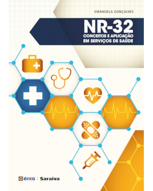 NR-32: CONCEITOS E APLICAÇÃO EM SERVIÇOS DE SAÚDE