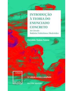 NTRODUÇÃO À TEORIA DO ENUNCIADO CONCRETO: DO CÍRCULO BAKHTIN-VOLOCHINOV- MEDVEDEV