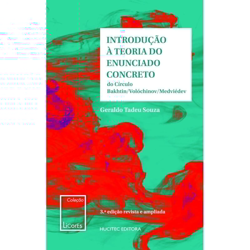 NTRODUÇÃO À TEORIA DO ENUNCIADO CONCRETO: DO CÍRCULO BAKHTIN-VOLOCHINOV- MEDVEDEV