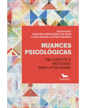 NUANCES PSICOLÓGICAS: UM CONVITE À REFLEXÃO PARA ATUALIDADE