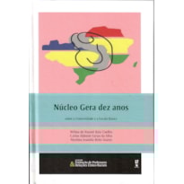NÚCLEO GERA DEZ ANOS: ENTRE A UNIVERSIDADE E A ESCOLA BÁSICA
