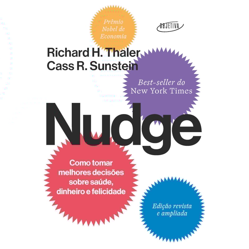 NUDGE: COMO TOMAR MELHORES DECISÕES SOBRE SAÚDE, DINHEIRO E FELICIDADE
