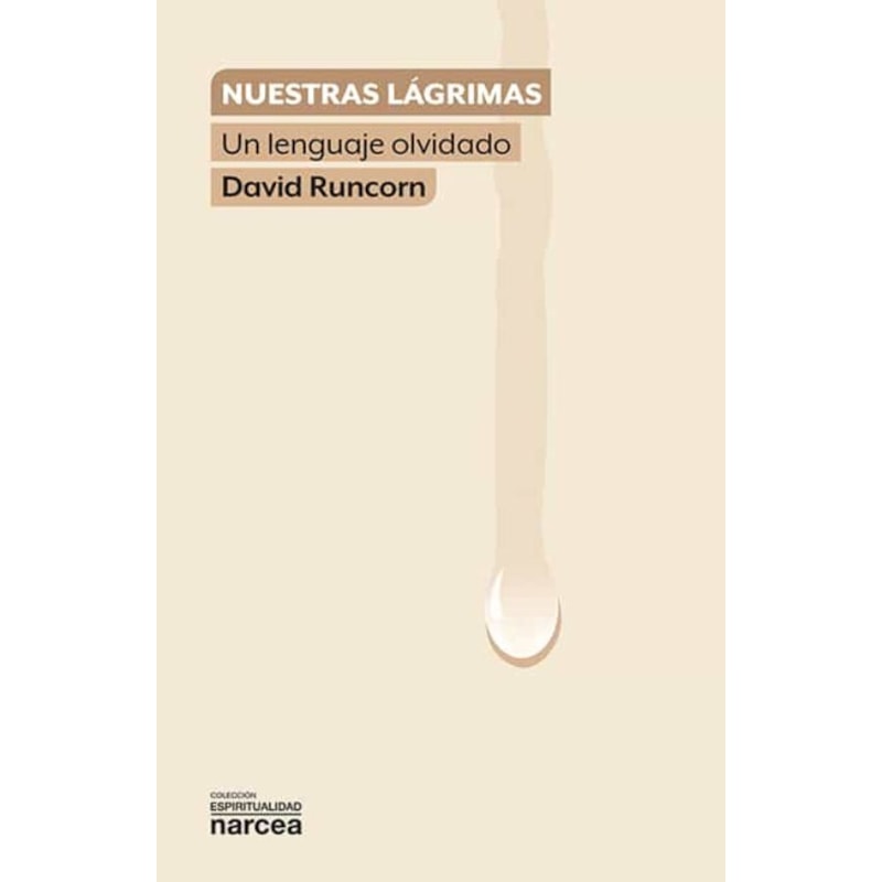 NUESTRAS LÁGRIMAS - UN LENGUAJE OLVIDADO