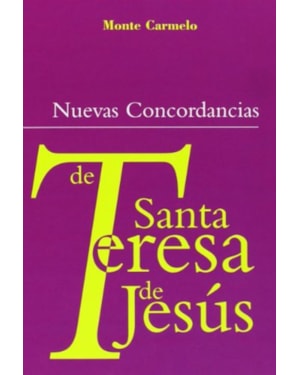 NUEVAS CONCORDANCIAS DE SANTA TERESA DE JESUS - 3ª