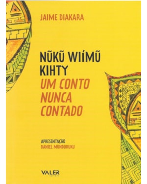 NUKU WIÍMU KIHTY: UM CONTO NUNCA CONTADO