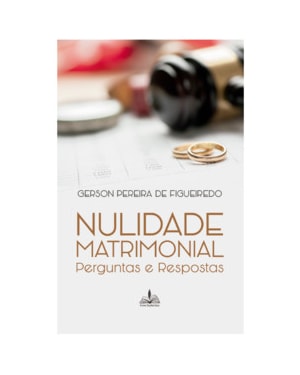 Nulidade matrimonial: Perguntas e respostas