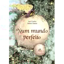 NUM MUNDO PERFEITO