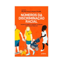 NÚMEROS DA DISCRIMINAÇÃO RACIAL: DESENVOLVIMENTO HUMANO, EQUIDADE E POLÍTICAS PÚBLICAS