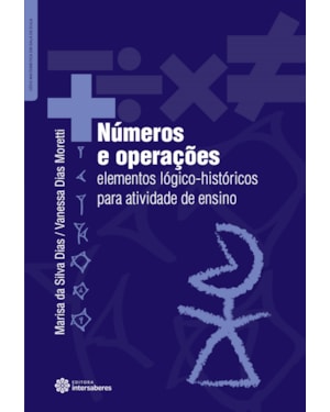 NÚMEROS E OPERAÇÕES:: ELEMENTOS LÓGICO-HISTÓRICOS PARA ATIVIDADE DE ENSINO