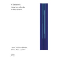 NÚMEROS: UMA INTRODUÇÃO À MATEMÁTICA NÚMEROS: UMA INTRODUÇÃO À MATEMÁTICA