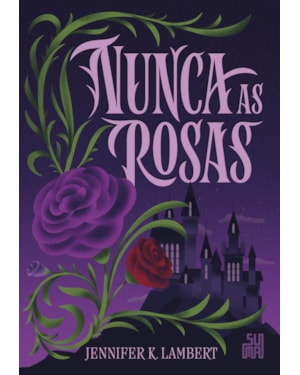 NUNCA AS ROSAS
