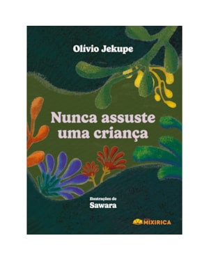 Nunca assuste uma criança