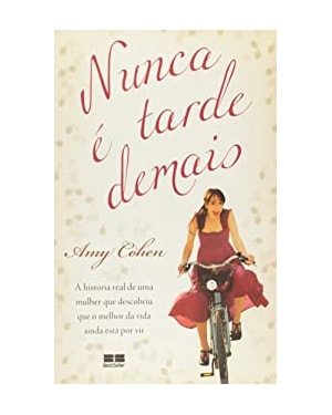 NUNCA É TARDE DEMAIS
