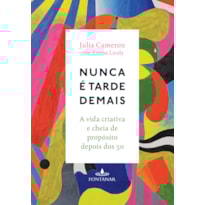 NUNCA É TARDE DEMAIS