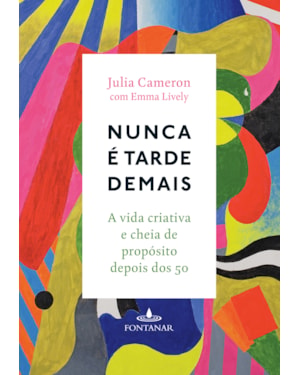 NUNCA É TARDE DEMAIS