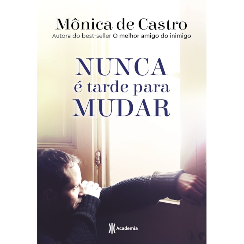 NUNCA É TARDE PARA MUDAR
