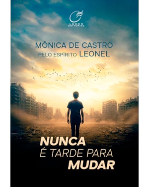 NUNCA É TARDE PARA MUDAR